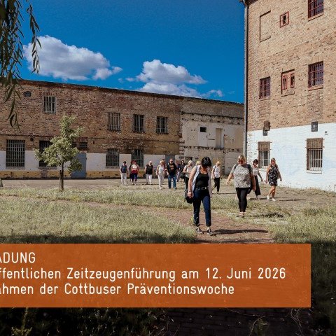 Öffentliche Zeitzeugenführung durch Gedenkstätte Zuchthaus Cottbus _ Cottbuser Präventionswoche