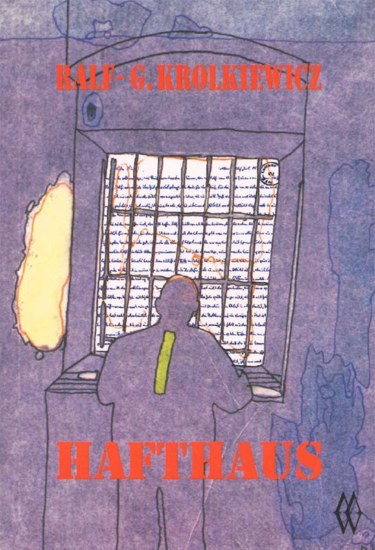 Buchcover: Hafthaus – Ralf-G. Krolkiewicz